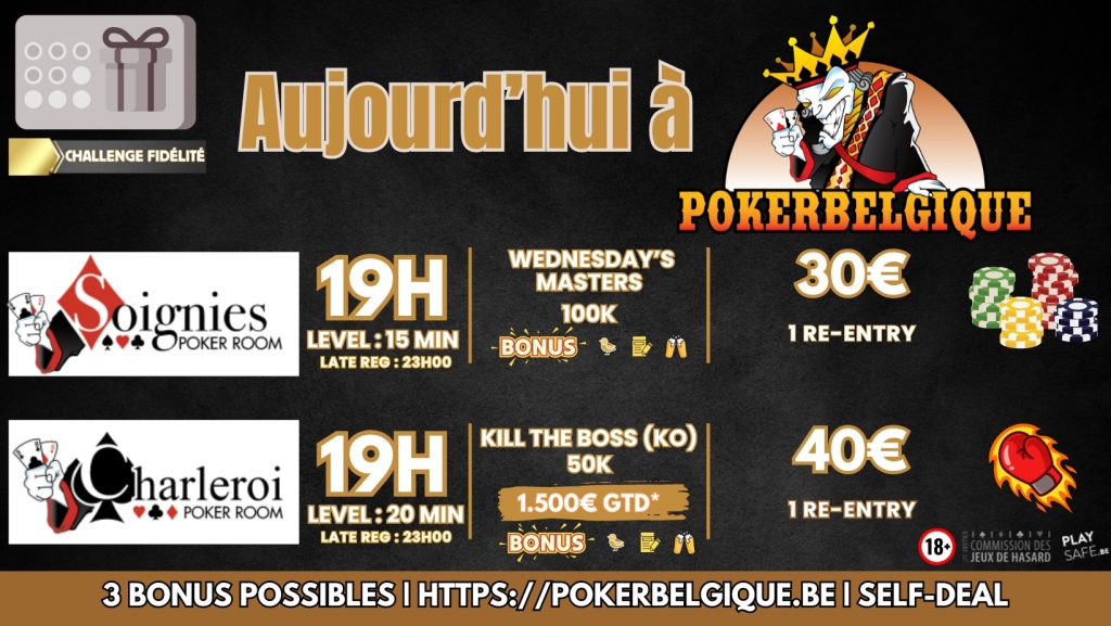 Ce mercredi 13/03 à PB, Vous avez le choix : Un beau KO GTD à Charleroi avec Leandro ou un beau tournoi deep avec Alex à Soignies en Promo!